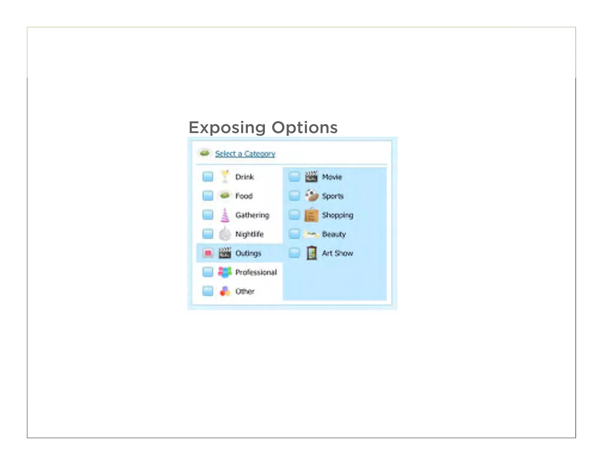 Exposing Options




                   83
 