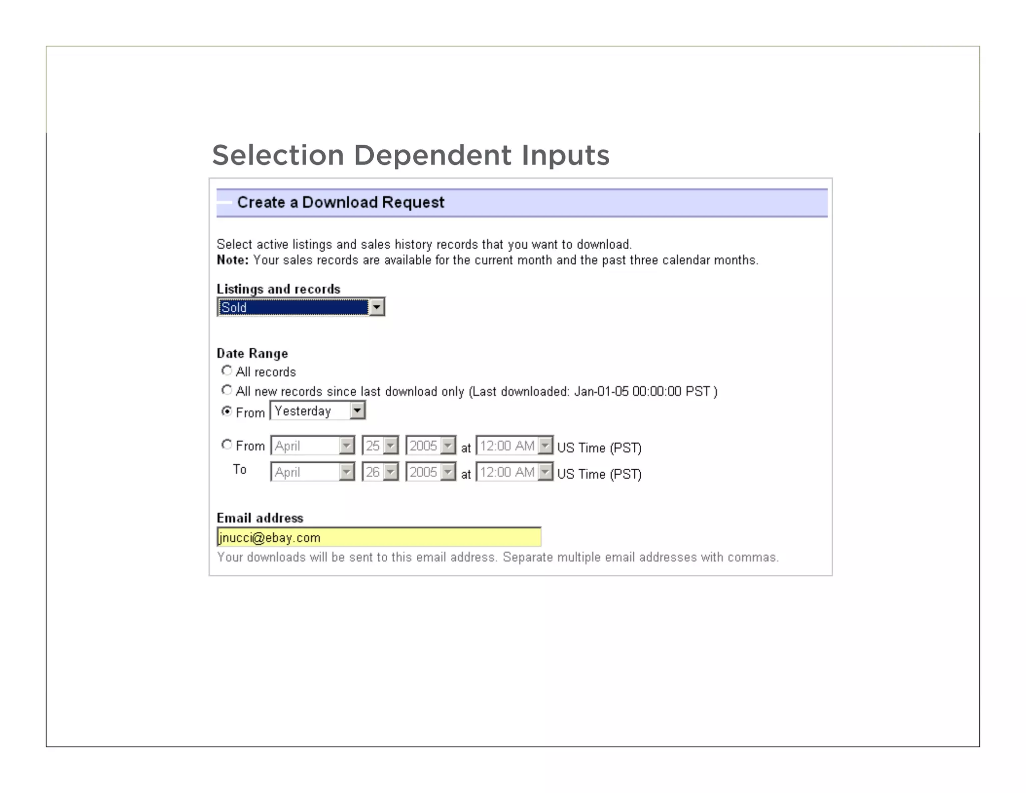 Selection Dependent Inputs




                             92
 
