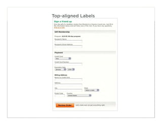 Top-aligned Labels




                     21
 
