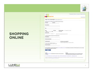 SHOPPING
ONLINE




           6
 