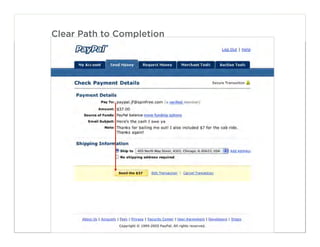 Clear Path to Completion




                           75
 