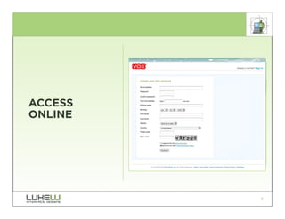 ACCESS
ONLINE




         8
 