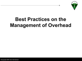Best Practices on the Management of Overhead 