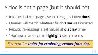 #LSNA17
• docs
• value
• display
• highlight
Index for rendering, render from doc.
 