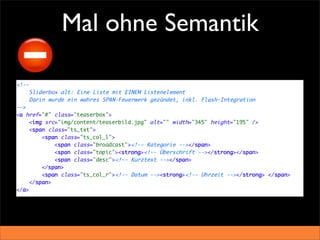 Mal ohne Semantik
 