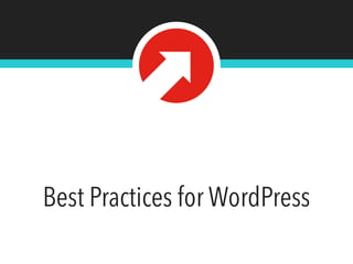 Best Practices for WordPress
 