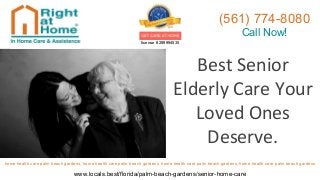 (561) 774-8080
Call Now!
Best Senior
Elderly Care Your
Loved Ones
Deserve.
license # 299994535
home health care palm beach gardens, home health care palm beach gardens, home health care palm beach gardens, home health care palm beach gardens
www.locals.best/florida/palm-beach-gardens/senior-home-care
 