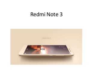 Redmi Note 3
 