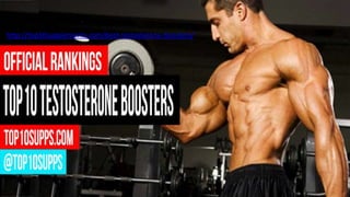 http://top10supplements.com/best-testosterone-boosters/
 