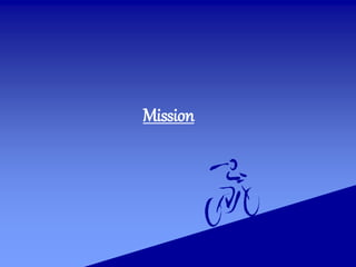 Mission
 