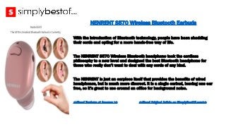 NENRENT S570 Wireless Bluetooth Earbuds
With the introduction of Bluetooth technology, people have been shedding
their cor...