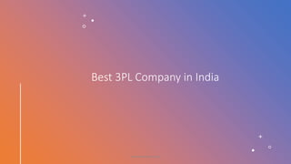 Best 3PL Company in India
www.safexpress.com
 