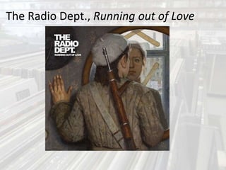 The Radio Dept., Running out of Love
 