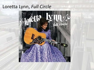 Loretta Lynn, Full Circle
 