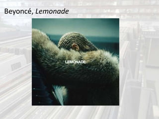 Beyoncé, Lemonade
 