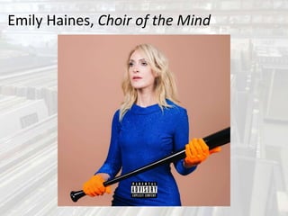 Emily Haines, Choir of the Mind
 