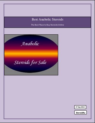 A
Best Anabolic Steroids
The Best Place to Buy Steroids Online
Steroid4u
27-Sep-2013
 