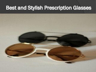 Best and Stylish Prescription Glasses  