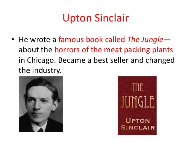 the importance of upton sinclairs book the jungle This set is about the author upton sinclair and the results of his novel the jungle learn with flashcards, games, and more — for free. the importance of upton sinclairs book the jungle This set is about the author upton sinclair and the results of his novel the jungle learn with flashcards, games, and more — for free.