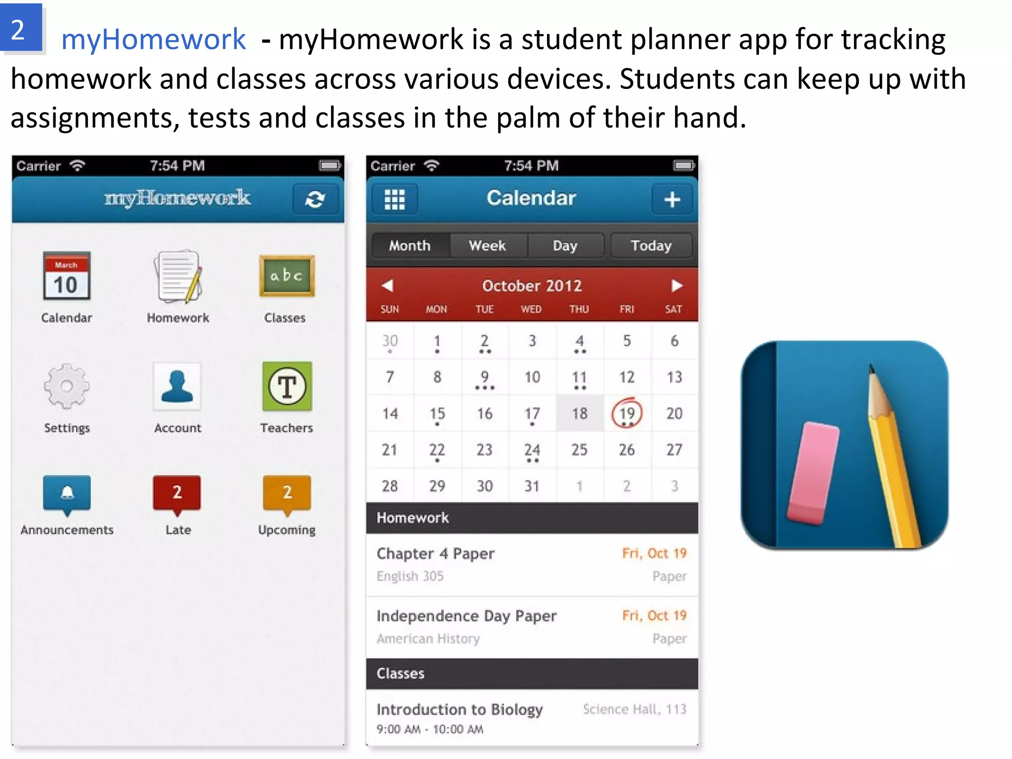 myHomework - myHomework is a student planner app for tracking homework
and classes across various devices. Students can keep up with assignments, tests
and classes in the palm of their hand.
www.fpov.com
 