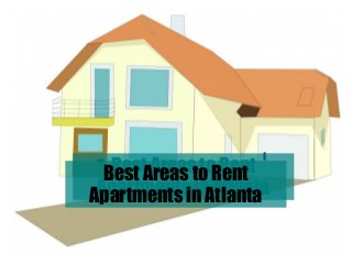 Best Areas to Rent
Best Areas to Rent
Apartments in Atlanta
Apartments in Atlanta

 