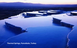 Thermal Springs, Pamukkale, Turkey
 