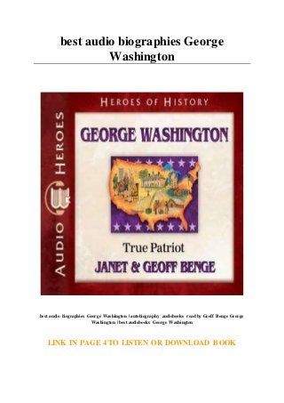 best audio biographies George
Washington
best audio biographies George Washington | autobiography audiobooks read by Geoff Benge George
Washington | best audiobooks George Washington
LINK IN PAGE 4 TO LISTEN OR DOWNLOAD BOOK
 