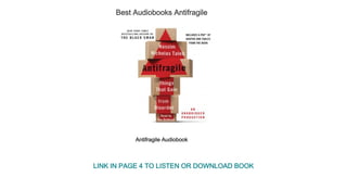 Best Audiobooks Antifragile
Antifragile Audiobook
LINK IN PAGE 4 TO LISTEN OR DOWNLOAD BOOK
 