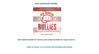 best audiobooks Bullies
best audiobooks Bullies for road trip | best audiobooks Bullies for couples road trip
LINK IN PAGE 4 TO LISTEN OR DOWNLOAD BOOK
 