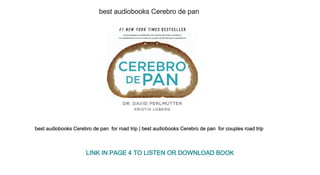 best audiobooks Cerebro de pan 
best audiobooks Cerebro de pan  for road trip | best audiobooks Cerebro de pan  for couples road trip
LINK IN PAGE 4 TO LISTEN OR DOWNLOAD BOOK
 