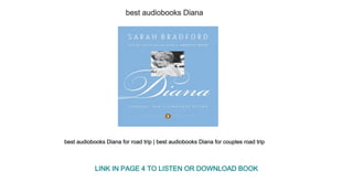 best audiobooks Diana
best audiobooks Diana for road trip | best audiobooks Diana for couples road trip
LINK IN PAGE 4 TO LISTEN OR DOWNLOAD BOOK
 