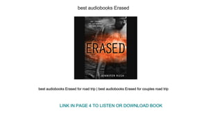 best audiobooks Erased
best audiobooks Erased for road trip | best audiobooks Erased for couples road trip
LINK IN PAGE 4 TO LISTEN OR DOWNLOAD BOOK
 
