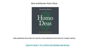 best audiobooks Homo Deus
best audiobooks Homo Deus for road trip | best audiobooks Homo Deus for couples road trip
LINK IN PAGE 4 TO LISTEN OR DOWNLOAD BOOK
 