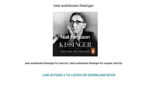 best audiobooks Kissinger
best audiobooks Kissinger for road trip | best audiobooks Kissinger for couples road trip
LINK IN PAGE 4 TO LISTEN OR DOWNLOAD BOOK
 