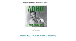 Best Audiobooks Nonfiction Arnie
Arnie Audiobook
LINK IN PAGE 4 TO LISTEN OR DOWNLOAD BOOK
 