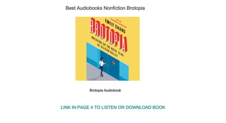 Best Audiobooks Nonfiction Brotopia
Brotopia Audiobook
LINK IN PAGE 4 TO LISTEN OR DOWNLOAD BOOK
 