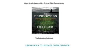 Best Audiobooks Nonfiction The Detonators
The Detonators Audiobook
LINK IN PAGE 4 TO LISTEN OR DOWNLOAD BOOK
 