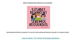 Best Audiobooks Seremos recuerdos 
best audiobooks Seremos recuerdos  for road trip | best audiobooks Seremos recuerdos  for couples road trip
LINK IN PAGE 4 TO LISTEN OR DOWNLOAD BOOK
 