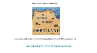best audiobooks Sweetland
best audiobooks Sweetland for road trip | best audiobooks Sweetland for couples road trip
LINK IN PAGE 4 TO LISTEN OR DOWNLOAD BOOK
 