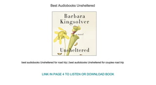 Best Audiobooks Unsheltered
best audiobooks Unsheltered for road trip | best audiobooks Unsheltered for couples road trip
LINK IN PAGE 4 TO LISTEN OR DOWNLOAD BOOK
 