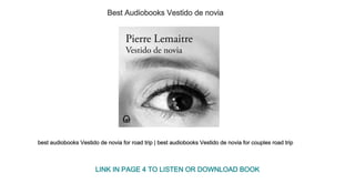 Best Audiobooks Vestido de novia
best audiobooks Vestido de novia for road trip | best audiobooks Vestido de novia for couples road trip
LINK IN PAGE 4 TO LISTEN OR DOWNLOAD BOOK
 