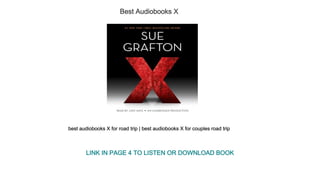 Best Audiobooks X
best audiobooks X for road trip | best audiobooks X for couples road trip
LINK IN PAGE 4 TO LISTEN OR DOWNLOAD BOOK
 