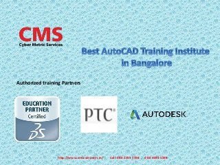 Authorized training Partners
http://www.cmscomputer.in/ Call 080 2355 5598 , 0 80 4093 5598
 