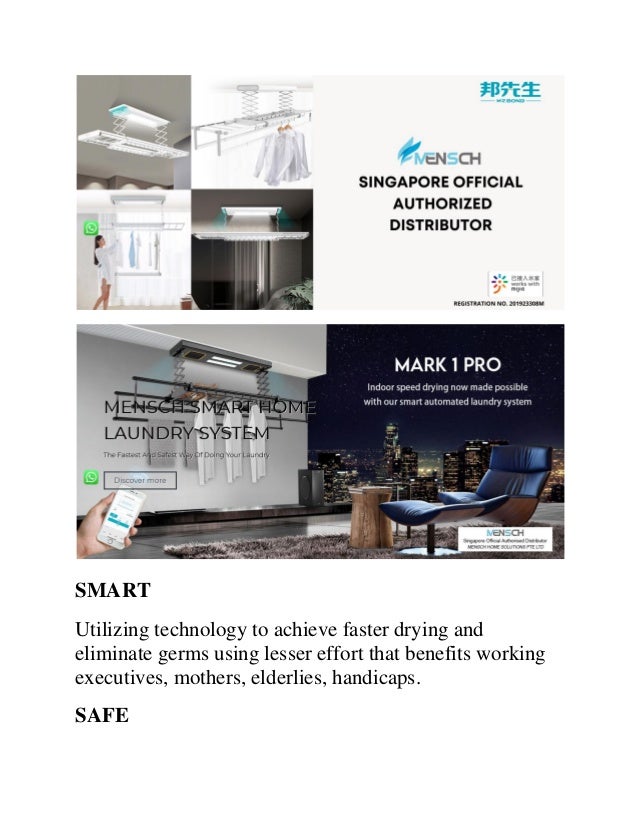 SMART
Utilizing technology to achieve faster drying and
eliminate germs using lesser effort that benefits working
executives, mothers, elderlies, handicaps.
SAFE
 