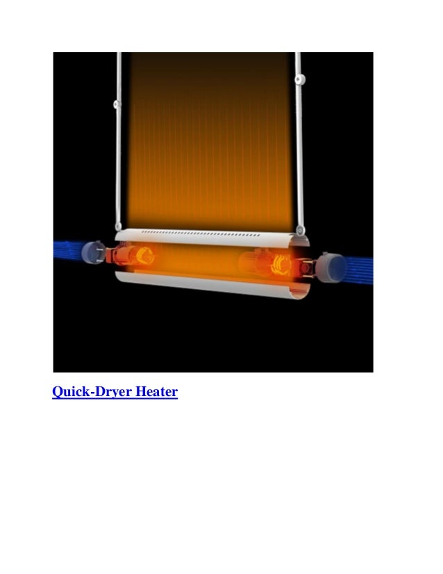 Quick-Dryer Heater
 