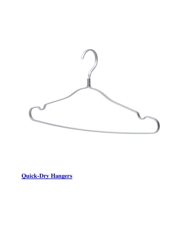 Quick-Dry Hangers
 
