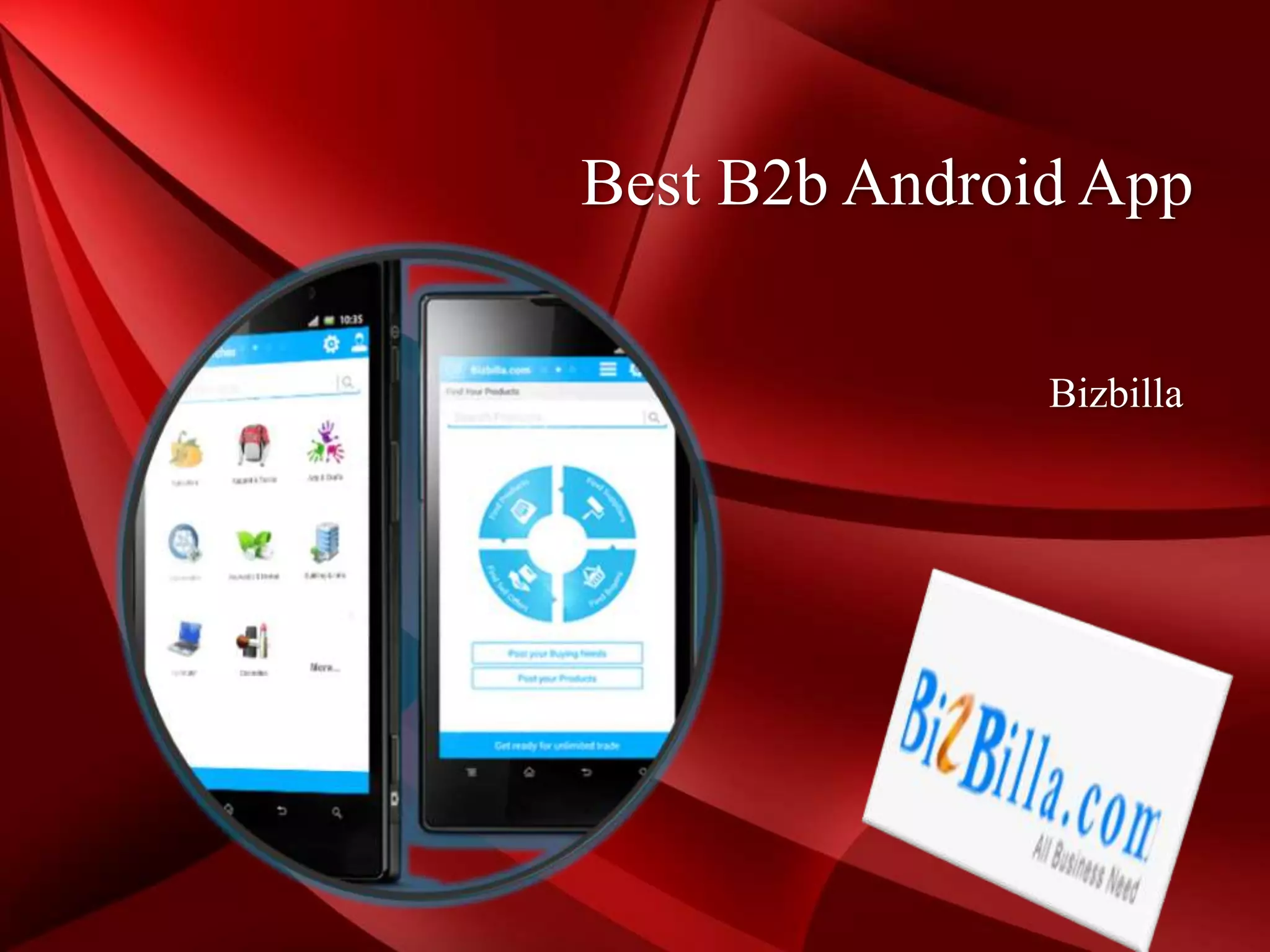 Best B2b Android App
Bizbilla