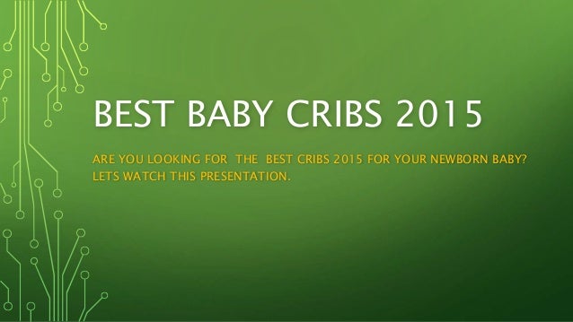 The 5 Best Convertible Baby Cribs 2015