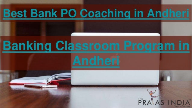 Best Bank PO Coaching in Andheri
Banking Classroom Program in
Andheri
 