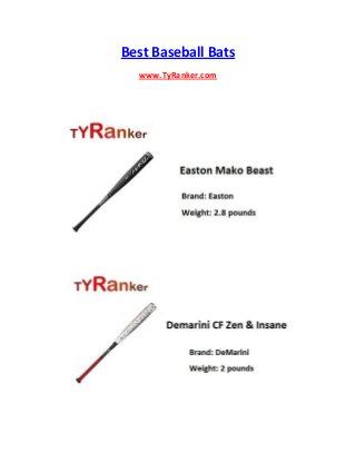 Best Baseball Bats
www.TyRanker.com
 